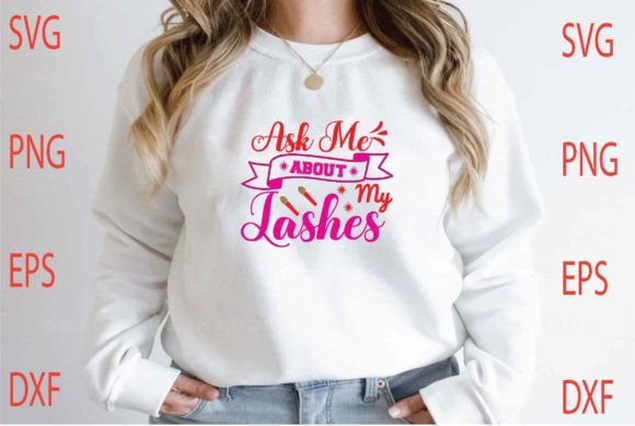 Ask Me About My Lashes Svg Design Review