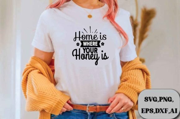 Home is Where Your Honey Is Svg Design Review