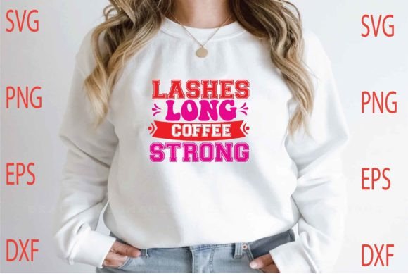 Lashes Long Coffee Strong Svg Design Review