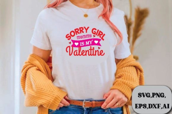 Sorry Girl Mommy is My V Svg Design Review