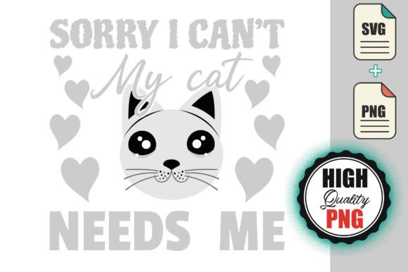 Sorry, I Can t My Cat Needs Me-Free-SVG Review